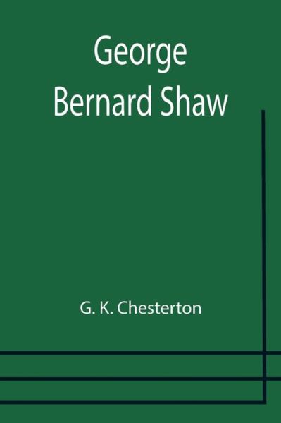 Cover for G K Chesterton · George Bernard Shaw (Paperback Book) (2021)