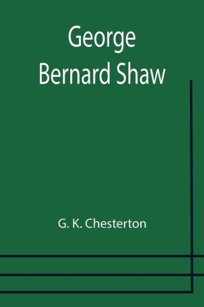 Cover for G K Chesterton · George Bernard Shaw (Paperback Bog) (2021)