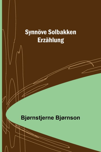 Cover for Bjornson Bjornstjerne Bjornson · Synnove Solbakken : Erzahlung (Paperback Book) (2021)