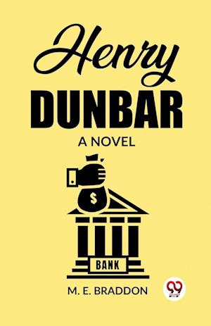 Cover for M E Braddon · Henry DunbarA Novel (Edition2023) (Pocketbok) (2024)