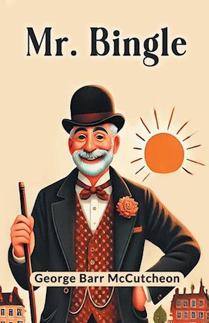 Cover for George Barr Mccutcheon · Mr. Bingle (Paperback Book) (2024)