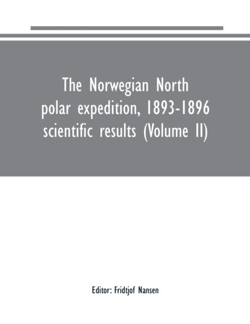 Cover for Fridtjof Nansen · The Norwegian North polar expedition, 1893-1896 (Paperback Bog) (2019)