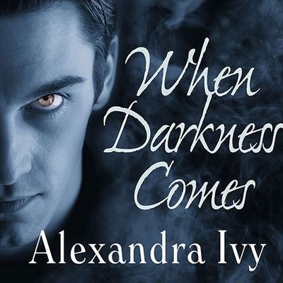 Cover for Alexandra Ivy · When Darkness Comes (CD) (2013)