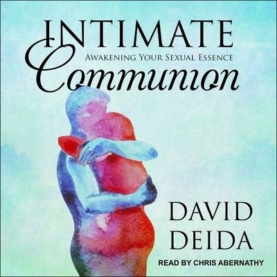 Cover for David Deida · Intimate Communion (CD) (2020)