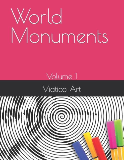Cover for Viatico Art · World Monuments: Volume 1 - Viatico Spiroglyphics (Paperback Book) (2023)