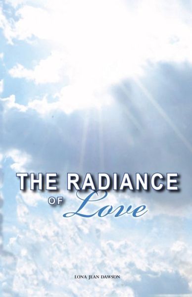 Cover for Lona Jean Dawson · The Radiance of Love (Paperback Book) (2022)