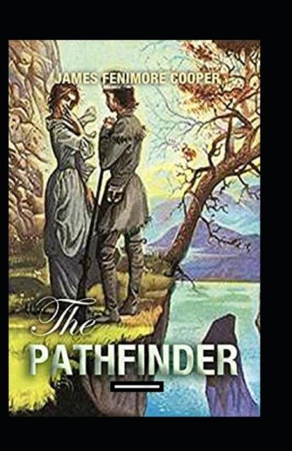 Cover for James Fenimore Cooper · The Pathfinder Annotated (Pocketbok) (2021)