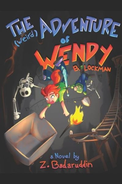 Cover for Zaid Badaruddin · The Weird Adventure of Wendy B. Lockman: And Her Peculiar Friends (Pocketbok) (2021)