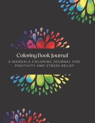 Cover for Collect Your Thoughts · Coloring Book Journal: A Mandala Coloring Journal for Positivity and Stress Relief (Paperback Book) (2021)