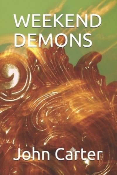Cover for John Carter · Weekend Demons (Paperback Book) (2020)
