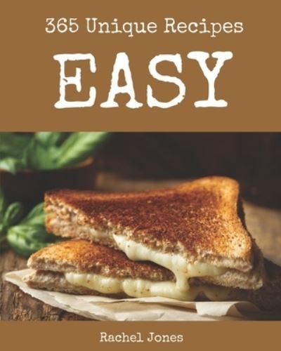 Cover for Rachel Jones · 365 Unique Easy Recipes (Taschenbuch) (2020)