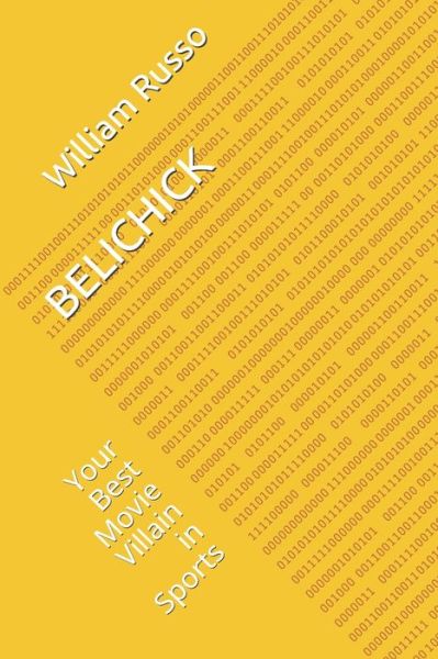 Belichick - William Russo - Boeken - Independently Published - 9798594952898 - 14 januari 2021