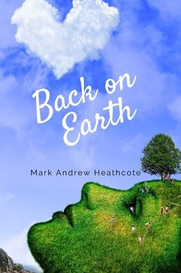 Cover for Mark Andrew Heathcote · Back on Earth (Paperback Book) (2020)