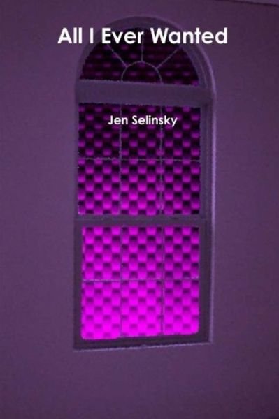 Cover for Jen Selinsky · All I Ever Wanted (Paperback Book) (2020)