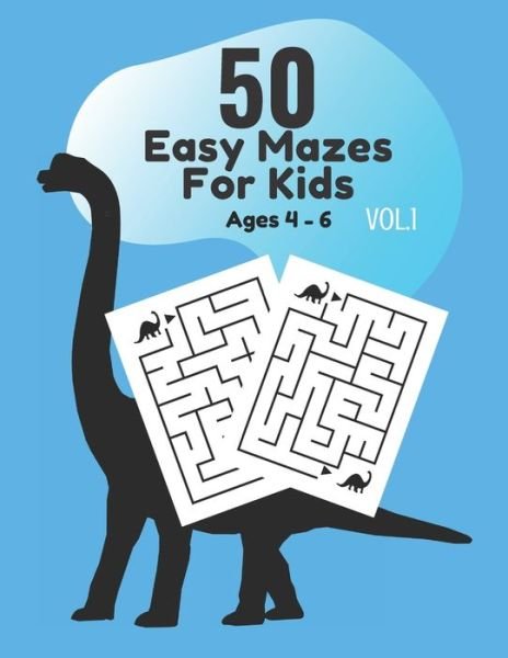 Cover for Akila M Ramses · 50 Easy Mazes Book for Kids Vol. 1 Age 4 - 6 (Paperback Bog) (2020)