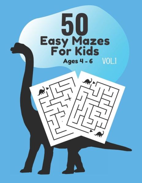 Cover for Akila M Ramses · 50 Easy Mazes Book for Kids Vol. 1 Age 4 - 6 (Paperback Book) (2020)