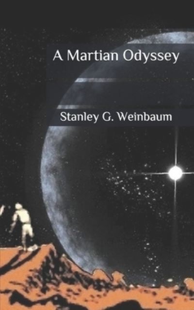 Cover for Stanley G Weinbaum · A Martian Odyssey (Paperback Book) (2020)