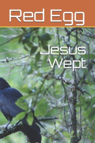 Cover for Red Egg · Jesus Wept (Paperback Book) (2020)