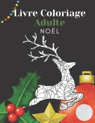 Cover for Br Famille Heureuse Editeur · Livre Coloriage Adulte Noel (Paperback Book) (2020)