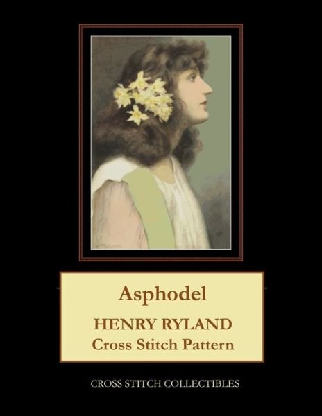 Cover for Cross Stitch Collectibles · Asphodel: Henry Ryland Cross Stitch Pattern (Paperback Book) (2021)