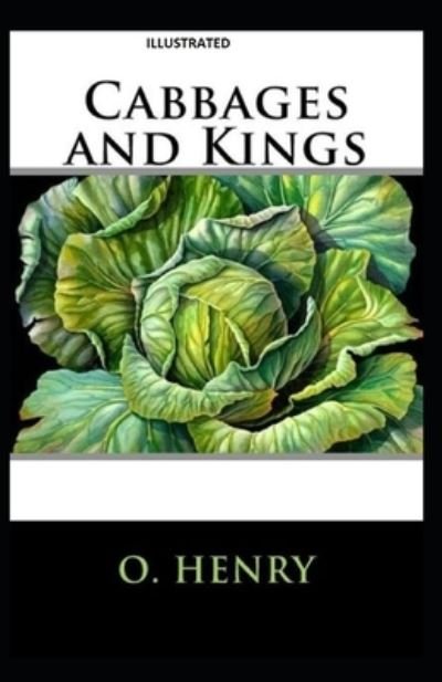 Cover for O Henry · Cabbages and Kings Illustrated (Paperback Book) (2021)