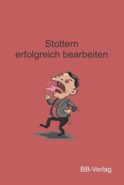 Cover for Bernhard Brose · Stottern erfolgreich bearbeiten (Paperback Book) (2021)