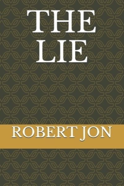 Cover for Robert Jon · The Lie (Paperback Book) (2021)