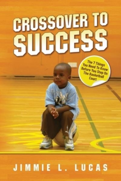 Cover for Jimmie L. Lucas · Crossover to Success (Book) (2023)