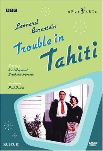 Trouble in Tahiti - Bernstein / Daymond / Daniel - Filmes - MUSIC VIDEO - 0032031083899 - 30 de setembro de 2008