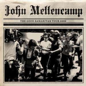 Good Samaritan Tour 2000 - John Mellencamp - Musiikki - REPUBLIC - 0602438599899 - perjantai 10. syyskuuta 2021