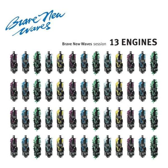 Brave New Waves Session - Thirteen Engines - Music - ARTOFFACT - 0628070630899 - July 14, 2017