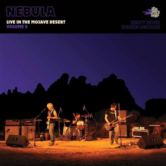 Live in the Mojave Desert Volume 2 - Nebula - Muziek - HEAVY PSYCH SOUNDS - 0647697340899 - 23 april 2021