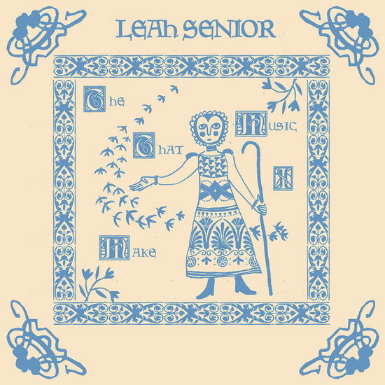 Cover for Leah Senior · Music That I Make (LP) (2023)