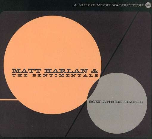 Cover for Matt Harlan · Bow &amp; Be Simple (CD) (2012)