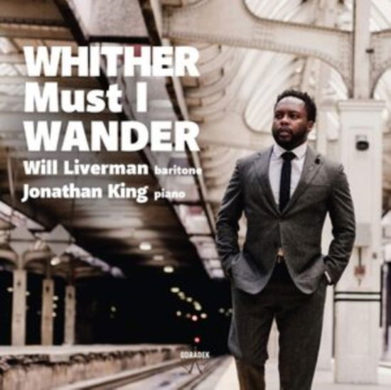 Cover for Will Liverman &amp; Jonathan King · Whiter Must I Wander (CD) (2020)