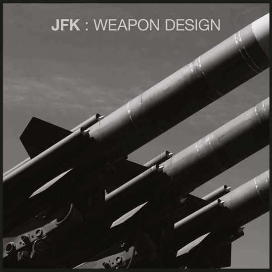 Weapon Design - Jfk - Música - FOURTH DIMENSION - 0859731436899 - 10 de maio de 2019
