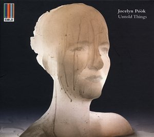 Jocelyn Pook · Untold Things (CD) (2015)