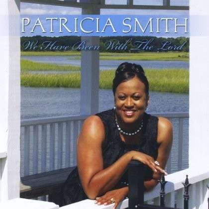 Cover for Patricia Smith · We Have Been with the Lord (CD) (2013)