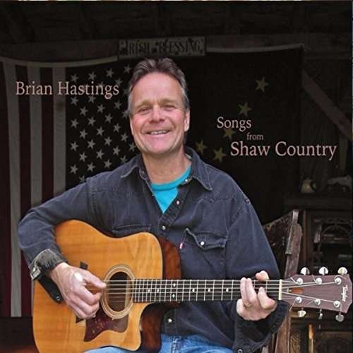 Cover for Brian Hastings · Songs from Shaw Country (CD) (2015)