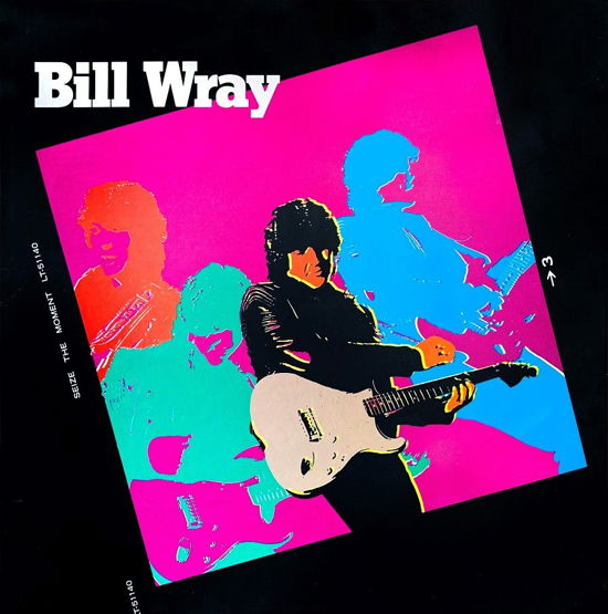 Bill Wray · Seize The Moment (CD) [Bonus Tracks edition] (2023)