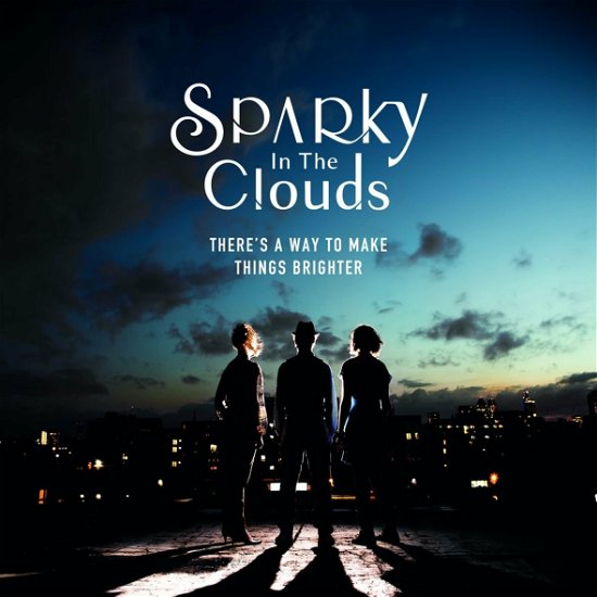 Cover for Sparky In The Clouds · There\'s A Way To Make Things Brighter (LP) (2016)