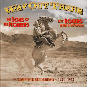 Sons of the Pioneers / Roy Rogers · Way out There (CD) (2011)