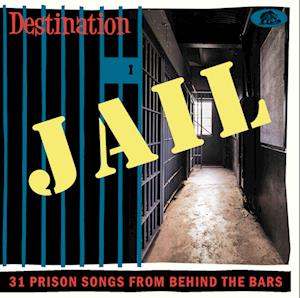 Various Artists · Destination Jail (CD) (2023)