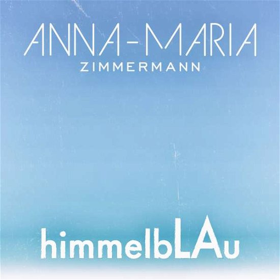 Cover for Anna - Maria Zimmermann · Himmelblau (CD) (2017)