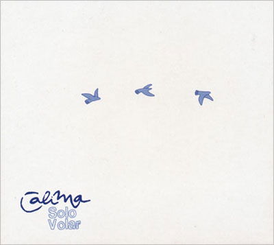 Cover for Calima · Solo Volar (CD) [Japan Import edition] (2012)