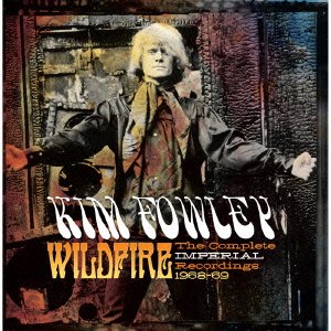 Cover for Kim Fowley · Wildfire:the Complete Imperial Recordings 1968-69 &lt;limited&gt; (CD) [Japan Import edition] (2015)