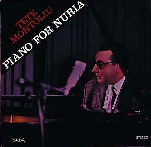 Piano For Nuria - Tete Montoliu - Musique - UNIVERSAL - 4988005684899 - 26 octobre 2011