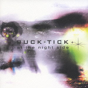 Cover for Buck-tick · At the Night Side&lt;limited&gt; (CD) [Japan Import edition] (2004)