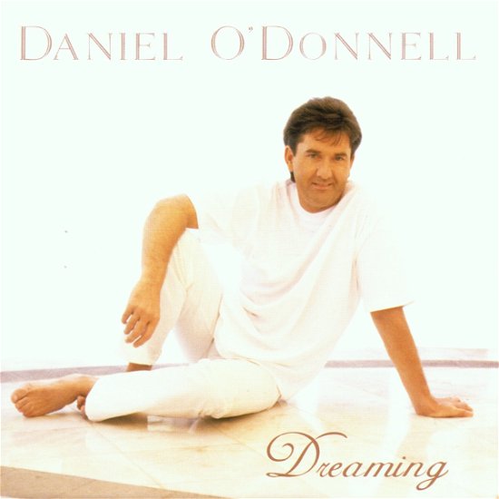 Cover for Daniel O'Donnell · Dreaming (CD) (2018)