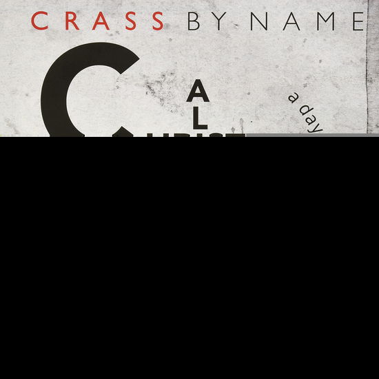 Christ Alive! - The Rehearsal - Crass - Música - ONE LITTLE INDEPENDENT - 5016958097899 - 17 de julho de 2021